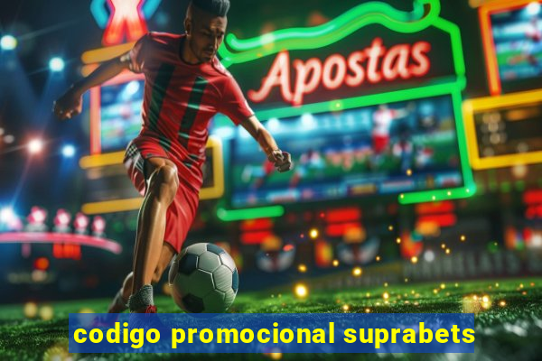 codigo promocional suprabets